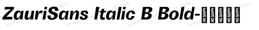 ZauriSans Italic B Bold字体转换